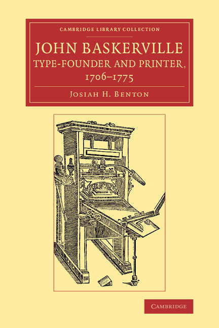 John Baskerville, Type-Founder and Printer, 1706–1775 (Paperback / softback) 9781108076227