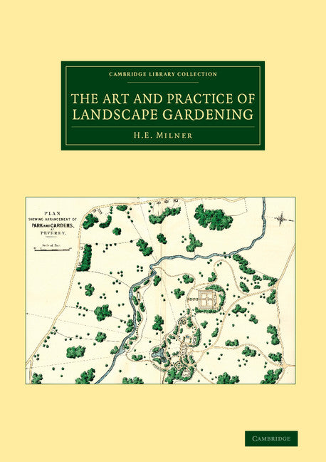 The Art and Practice of Landscape Gardening (Paperback / softback) 9781108076401