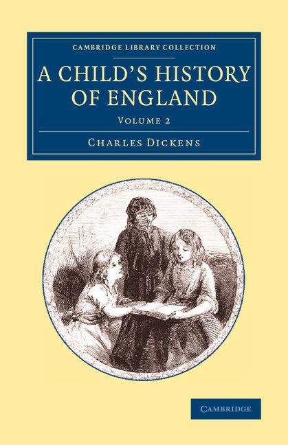 A Child's History of England: Volume 2 (Paperback / softback) 9781108076784