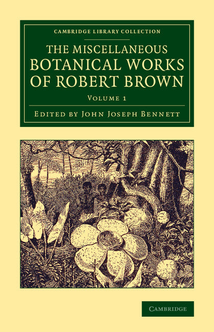 The Miscellaneous Botanical Works of Robert Brown (Paperback / softback) 9781108076814