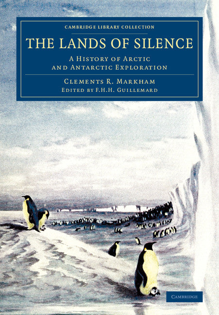 The Lands of Silence; A History of Arctic and Antarctic Exploration (Paperback / softback) 9781108076876