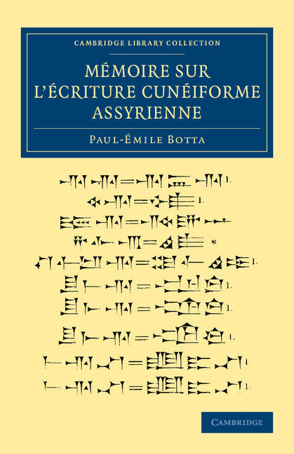 Mémoire sur l'écriture cunéiforme assyrienne (Paperback / softback) 9781108077460