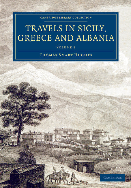 Travels in Sicily, Greece and Albania (Paperback / softback) 9781108077576