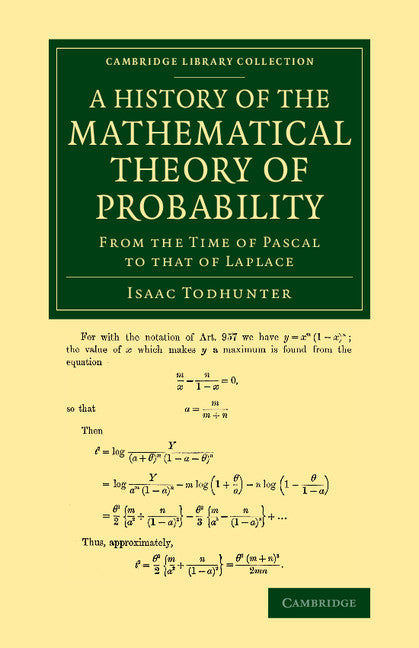 A History of the Mathematical Theory of Probability; From the Time of Pascal to that of Laplace (Paperback / softback) 9781108077644