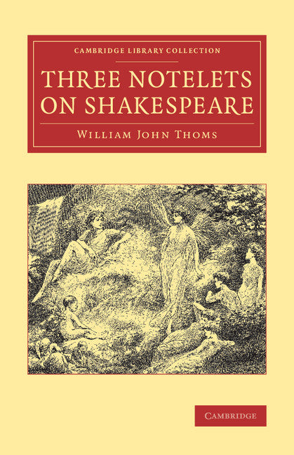Three Notelets on Shakespeare (Paperback / softback) 9781108077743