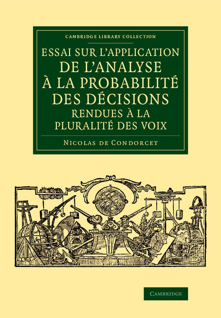 Essai sur l'application de l'analyse à la probabilité des décisions rendues à la pluralité des voix (Paperback / softback) 9781108077996