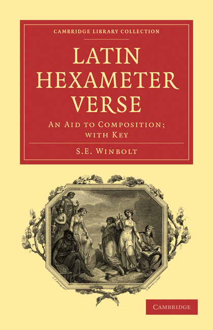 Latin Hexameter Verse; An Aid to Composition; with Key (Paperback / softback) 9781108078269