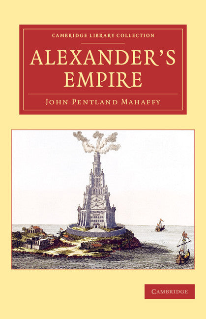 Alexander's Empire (Paperback / softback) 9781108078580