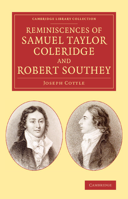 Reminiscences of Samuel Taylor Coleridge and Robert Southey (Paperback / softback) 9781108079297