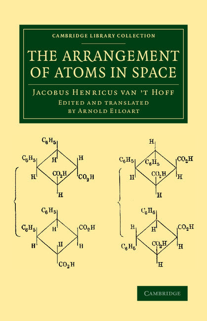 The Arrangement of Atoms in Space (Paperback / softback) 9781108080293