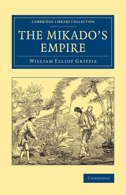 The Mikado's Empire (Paperback / softback) 9781108080507