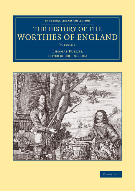 The History of the Worthies of England (Paperback / softback) 9781108080514