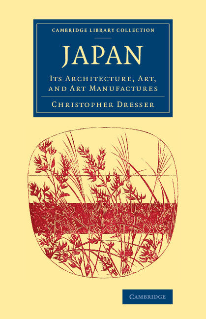 Japan; Its Architecture, Art, and Art Manufactures (Paperback / softback) 9781108080613