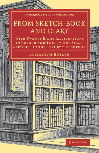 From Sketch-Book and Diary; With Twenty-Eight Illustrations in Colour and Twenty-One Small Sketches in the Text by the Author (Paperback / softback) 9781108081306