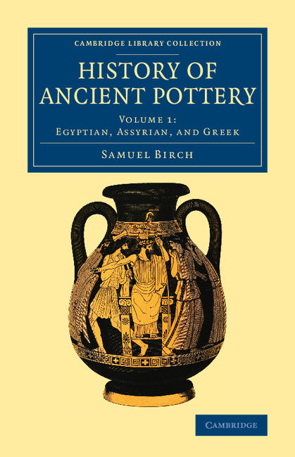 History of Ancient Pottery (Paperback / softback) 9781108081900