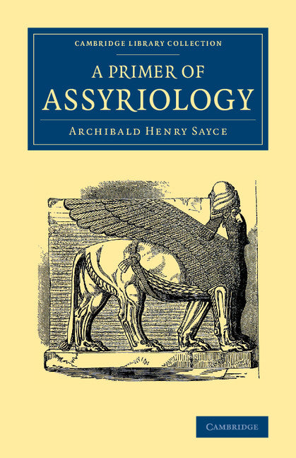 A Primer of Assyriology (Paperback / softback) 9781108082341