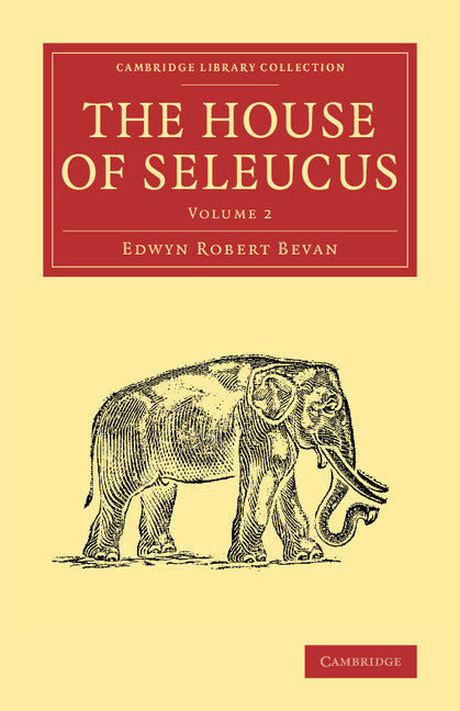 The House of Seleucus (Paperback / softback) 9781108082761