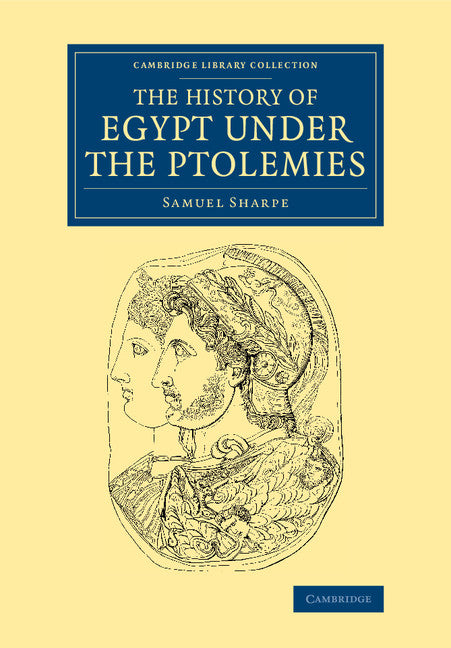 The History of Egypt under the Ptolemies (Paperback / softback) 9781108082976