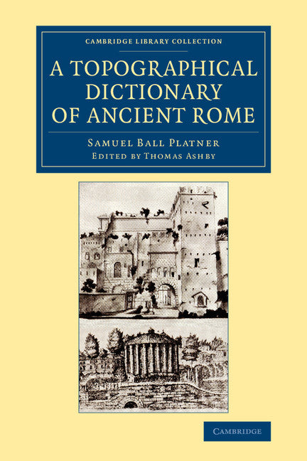 A Topographical Dictionary of Ancient Rome (Paperback / softback) 9781108083249