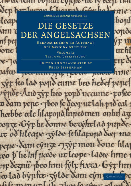 Die Gesetze der Angelsachsen; Herausgegeben im Auftrage der Savigny-Stiftung (Paperback / softback) 9781108083621