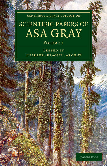 Scientific Papers of Asa Gray (Paperback / softback) 9781108083676