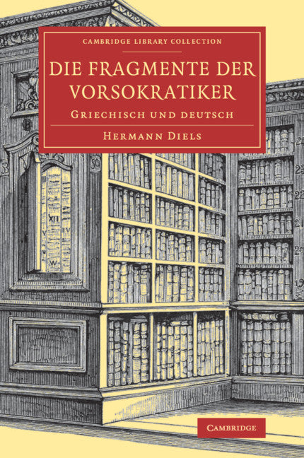 Die Fragmente der Vorsokratiker; Griechisch und Deutsch (Paperback / softback) 9781108084024