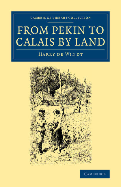 From Pekin to Calais by Land (Paperback / softback) 9781108084635