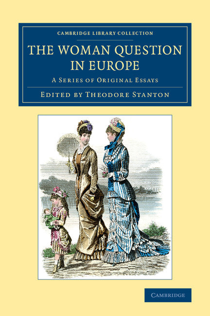 The Woman Question in Europe; A Series of Original Essays (Paperback / softback) 9781108084680