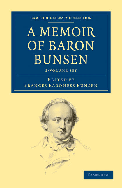 A Memoir of Baron Bunsen 2 Volume Set (Multiple-component retail product) 9781108171076