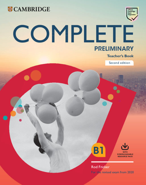 Complete Preliminary Teacher's Book with Downloadable Resource Pack (Class Audio and Teacher's Photocopiable Worksheets); For the Revised Exam from 2020 (Multiple-component retail product) 9781108399586