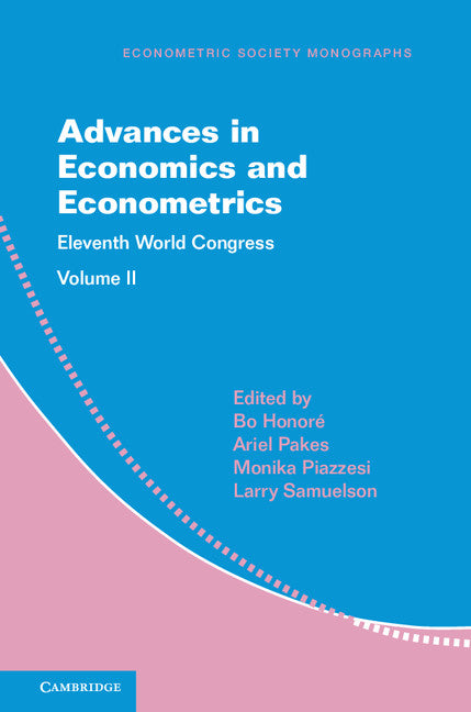 Advances in Economics and Econometrics: Volume 2; Eleventh World Congress (Paperback / softback) 9781108400022