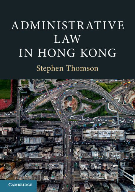 Administrative Law in Hong Kong (Paperback / softback) 9781108400329