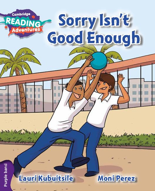 Cambridge Reading Adventures Sorry Isn't Good Enough Purple Band (Paperback / softback) 9781108400817