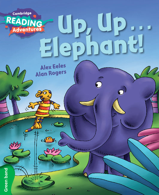 Cambridge Reading Adventures Up, Up...Elephant! Green Band (Paperback / softback) 9781108400824