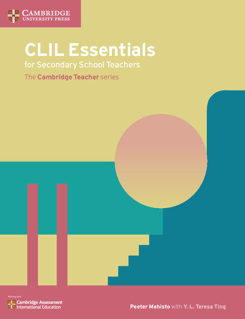 CLIL Essentials for Secondary School Teachers; The Cambridge Teacher Series (Paperback / softback) 9781108400848