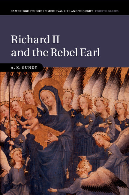 Richard II and the Rebel Earl (Paperback / softback) 9781108400879