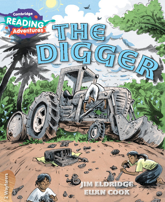 Cambridge Reading Adventures The Digger 2 Wayfarers (Paperback / softback) 9781108400930