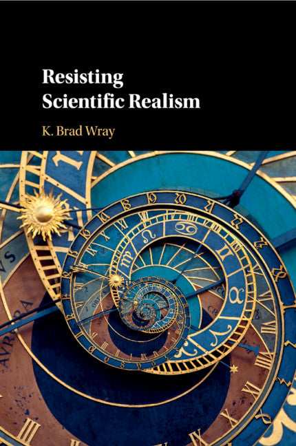 Resisting Scientific Realism (Paperback / softback) 9781108400954