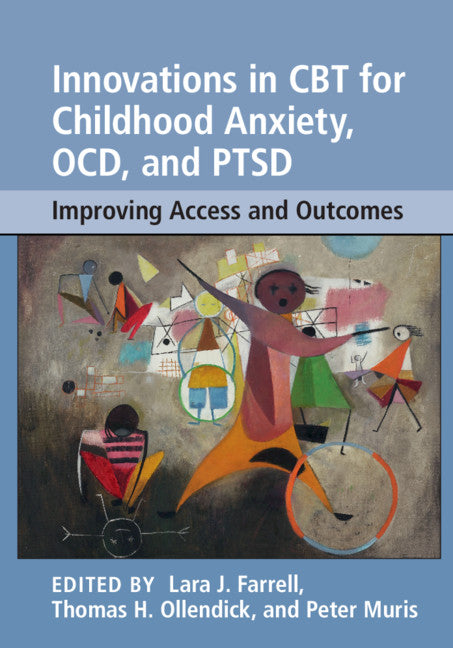 Innovations in CBT for Childhood Anxiety, OCD, and PTSD; Improving Access and Outcomes (Paperback / softback) 9781108401326