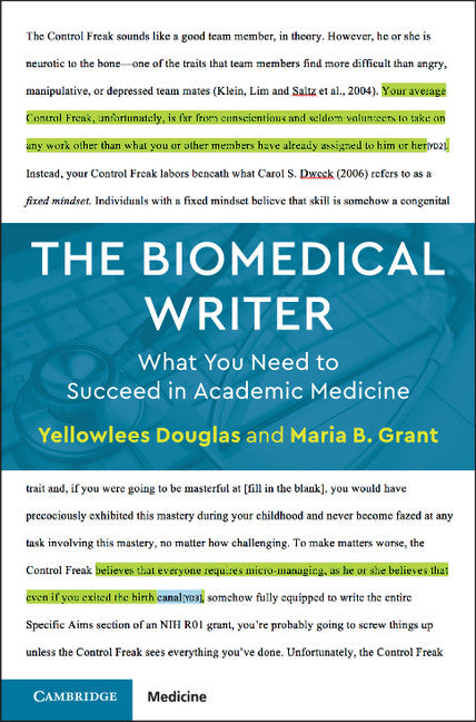 The Biomedical Writer; What You Need to Succeed in Academic Medicine (Paperback / softback) 9781108401395