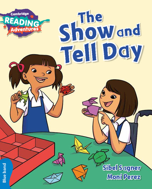 Cambridge Reading Adventures The Show and Tell Day Blue Band (Paperback / softback) 9781108401913