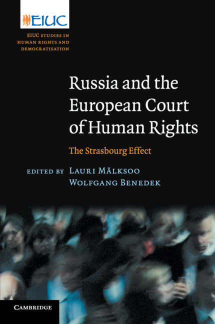 Russia and the European Court of Human Rights; The Strasbourg Effect (Paperback / softback) 9781108401999