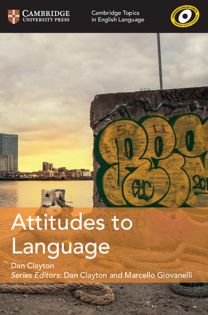 Cambridge Topics in English Language Attitudes to Language (Paperback / softback) 9781108402149