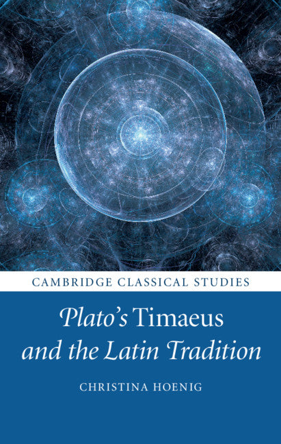 Plato's Timaeus and the Latin Tradition (Paperback / softback) 9781108402392