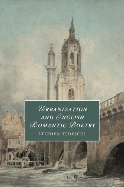 Urbanization and English Romantic Poetry (Paperback / softback) 9781108402637