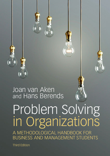 Problem Solving in Organizations; A Methodological Handbook for Business and Management Students (Paperback / softback) 9781108402774