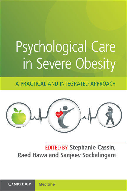 Psychological Care in Severe Obesity; A Practical and Integrated Approach (Paperback / softback) 9781108404044