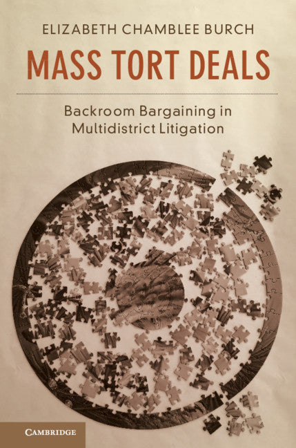 Mass Tort Deals; Backroom Bargaining in Multidistrict Litigation (Paperback / softback) 9781108404211