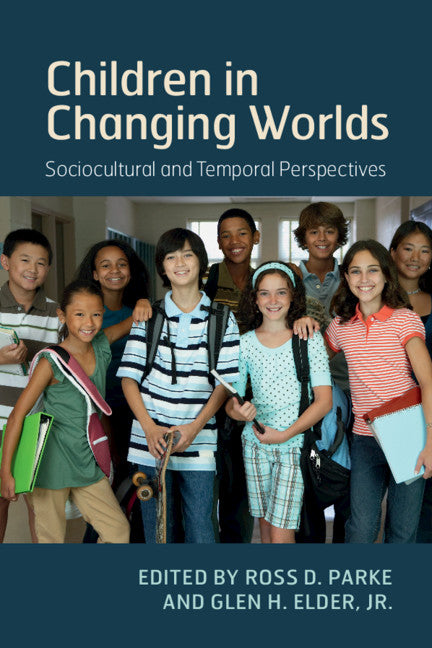 Children in Changing Worlds; Sociocultural and Temporal Perspectives (Paperback / softback) 9781108404464