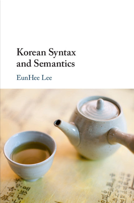 Korean Syntax and Semantics (Paperback / softback) 9781108404686